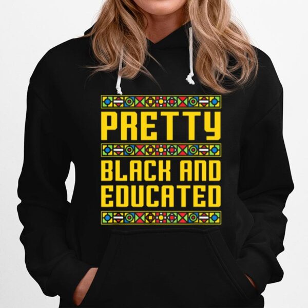 Pretty Black And Educated Hoodie