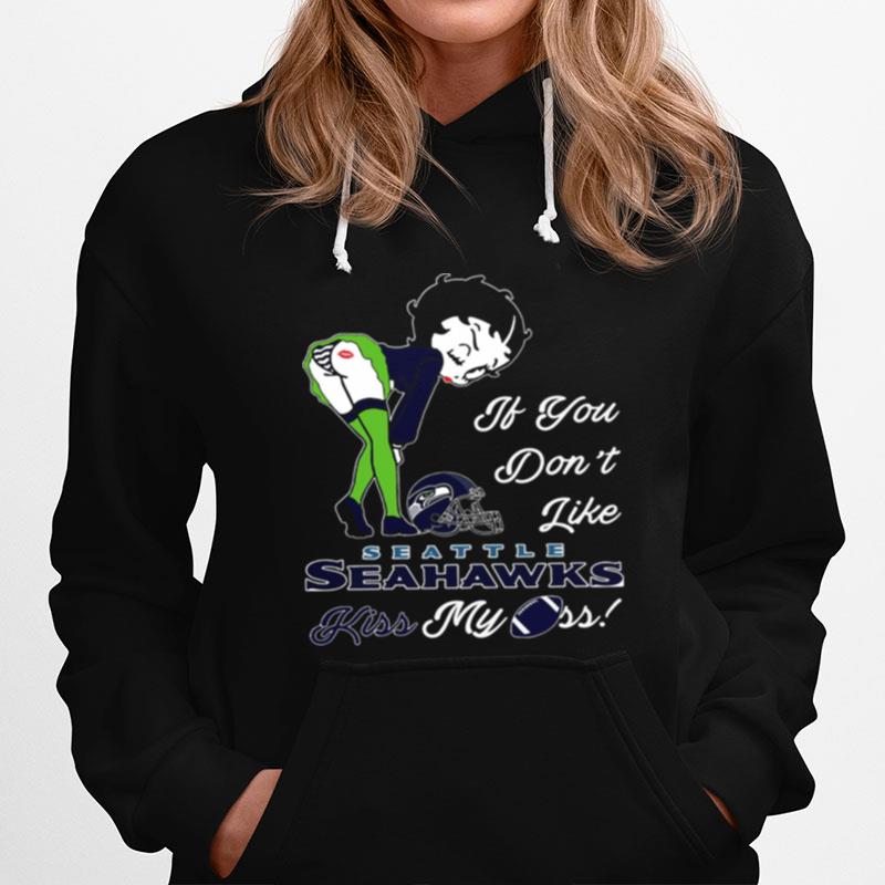Pretty Girl If You Dont Like Seattle Seahawks Kiss My Ass Hoodie