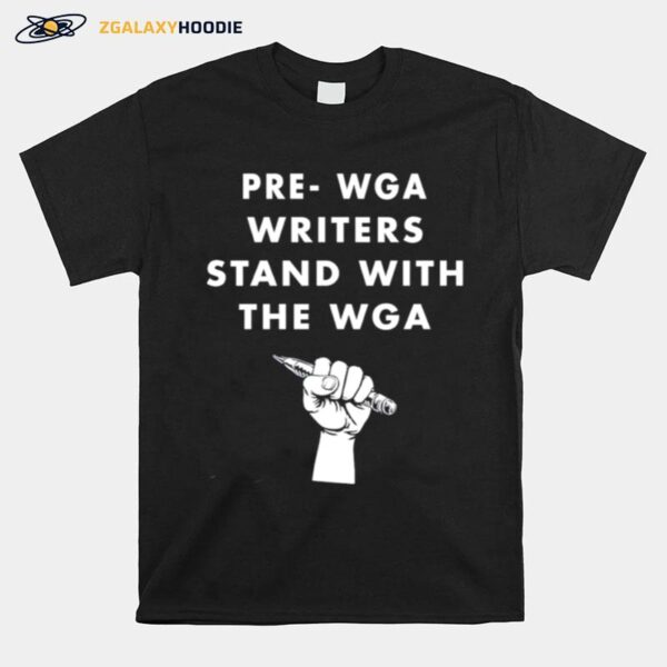 Prewga Writers Stand With The Wga T-Shirt