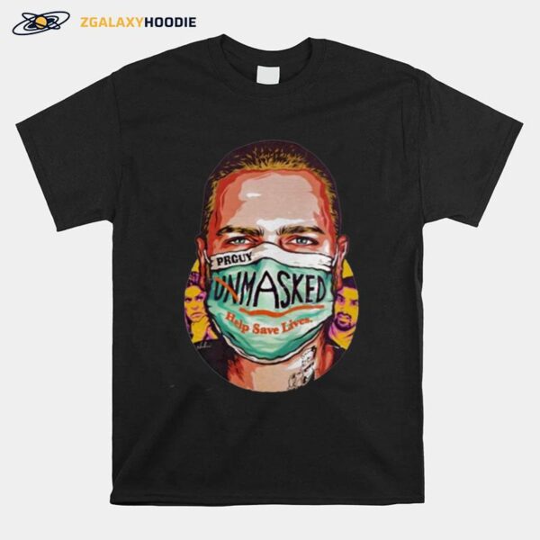 Prguy Unmasked Help Save Lives T-Shirt