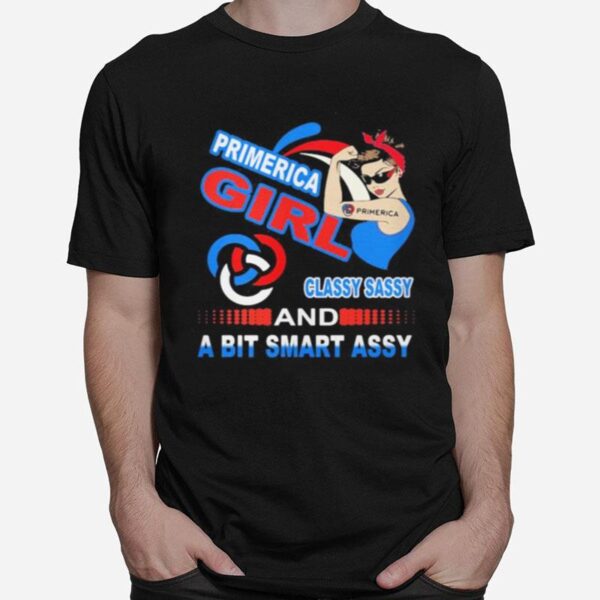 Primerica Girl Classy Sassy And A Bit Smart Assy T-Shirt