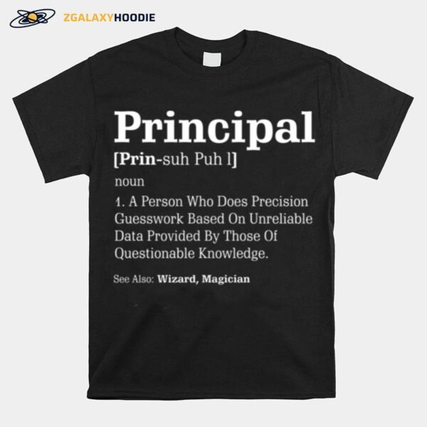 Principal Definition Humor See Wizard Magician T-Shirt