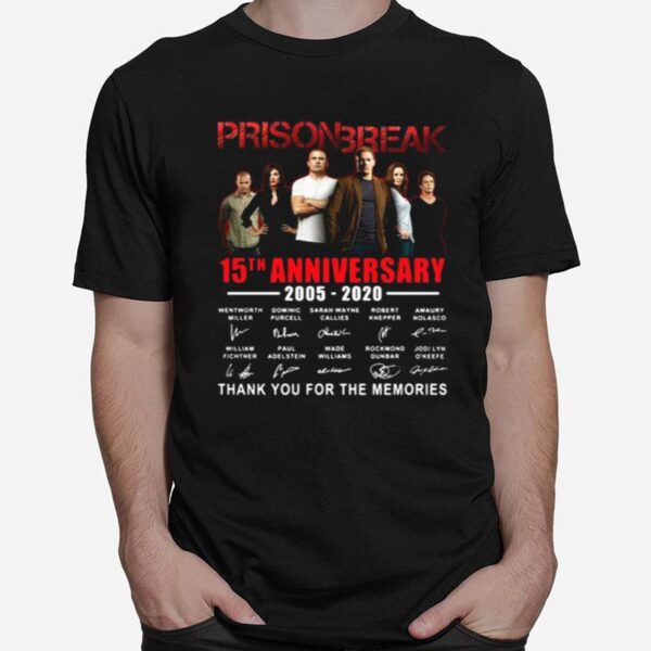 Prison Break 15Th Anniversary Thank You For The Memories T-Shirt