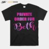 Private Order For Beth T-Shirt