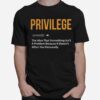 Privilege Civil Rights Equality Definition Justice Blm T-Shirt