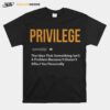 Privilege Civil Rights Equality Definition Justice Blm T-Shirt