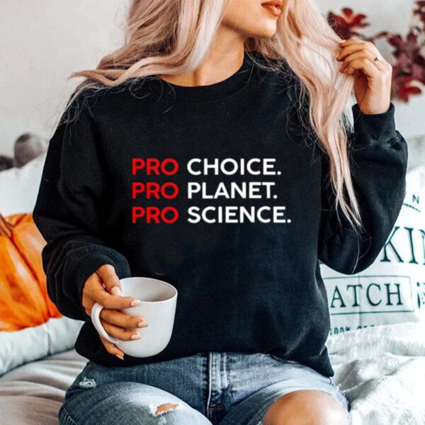 Pro Choice Pro Planet Pro Science Sweater