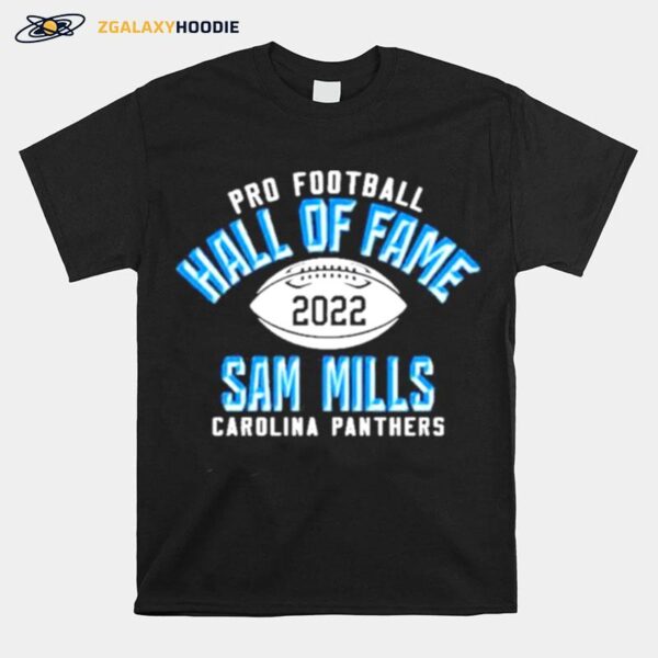 Pro Football Hall Of Fame 2022 Sam Mills Carolina Panthers T-Shirt