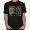 Pro Life Pro God Pro Gun Pro Usa Pro Trump Retro T-Shirt