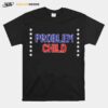 Problem Child Usa T-Shirt