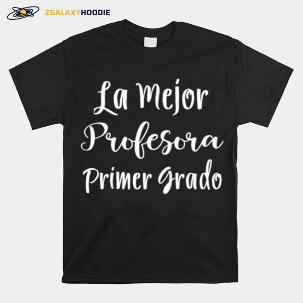 Profesora Primer Grado Maestra Bilingue Spanish Teacher T-Shirt