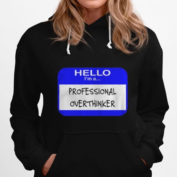 Professional Overthinker Hoodie