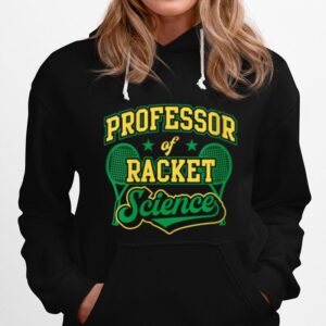 Professor Of Racket Science Tennis Yellow Green Hoodie