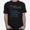 Programming Function Humor While Still Alive T-Shirt