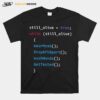 Programming Function Humor While Still Alive T-Shirt