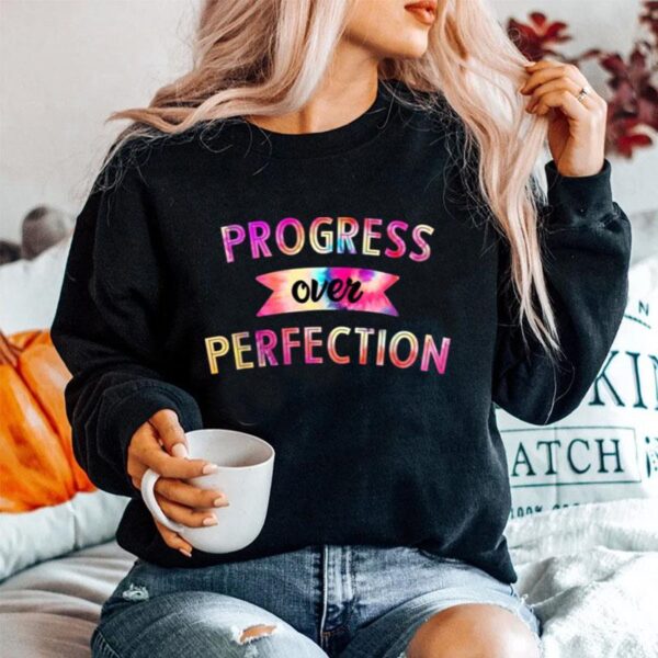 Progress Over Perfection Motivational Saying Teachers Sweater