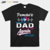 Promoted To Dad Again Est 2022 T-Shirt