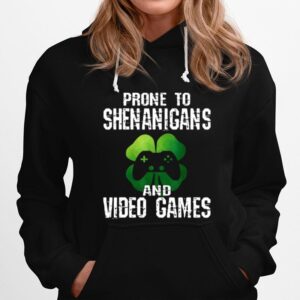 Prone To Shenanigans And Video Games St Patricks Day Hoodie