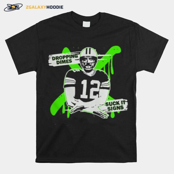 Propping Dimes Suck It Signs T-Shirt