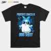 Prostate Cancer Is Boo Sheet Happy Halloween T-Shirt