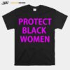 Protect Black Melanin Girl Black Lives Matter T-Shirt