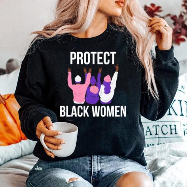 Protect Black Women Sweater