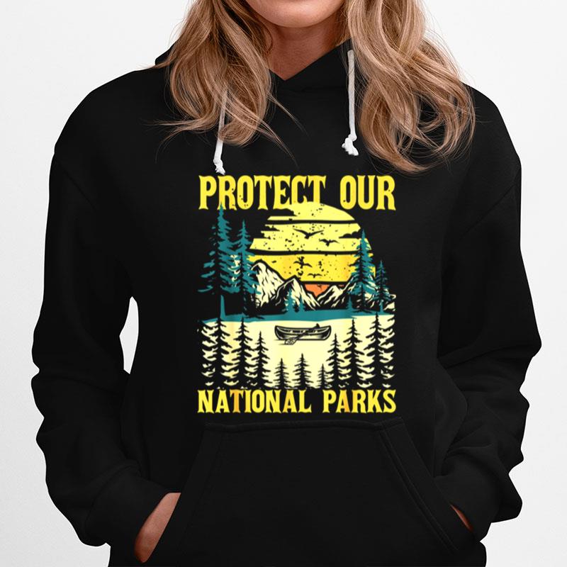 Protect Our Us National Parks Hiking Camping Hoodie