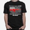 Protecting My Family Is A Right Protecting Your Feelings Is Your Problem T-Shirt