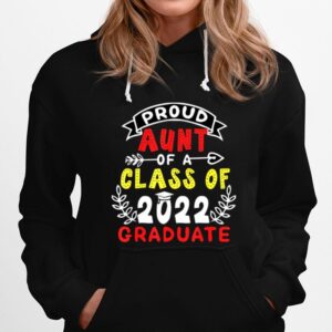 Proud Aunt Of A Class Of 2022 Graduate Senior 22 Hoodie