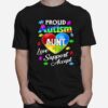 Proud Autism Aunt Love Support Accept Help Awareness T-Shirt