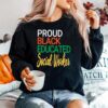 Proud Black Educated Social Worker Sweater