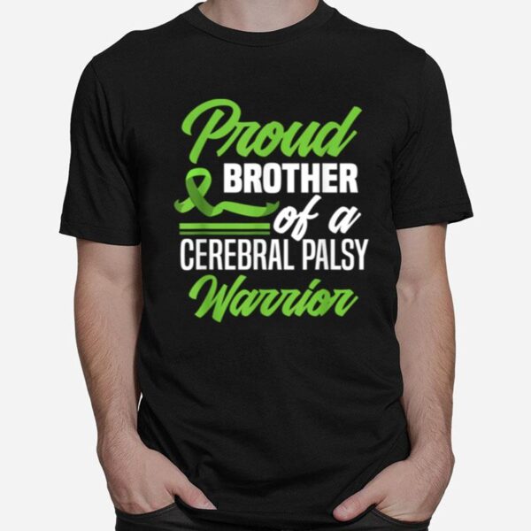 Proud Brother Of A Cerebral Palsy Warrior Cerebral Palsy T-Shirt