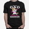 Proud Dad Of A Breast Cancer Warrior Awareness T-Shirt