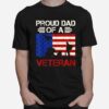 Proud Dad Of A Veteran Soldier U.S. Flag T B09Zp65Nkr T-Shirt