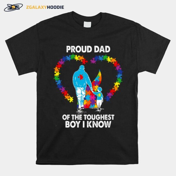 Proud Dad Of The Toughest Boy I Know T-Shirt