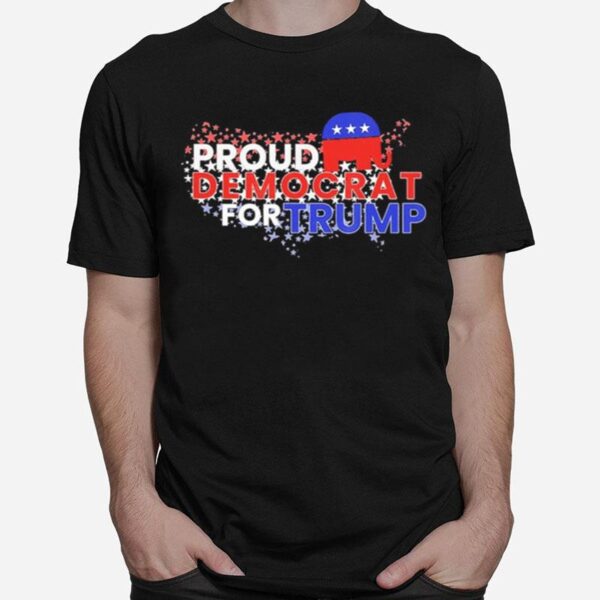 Proud Democrats For Trump Flag Us T-Shirt