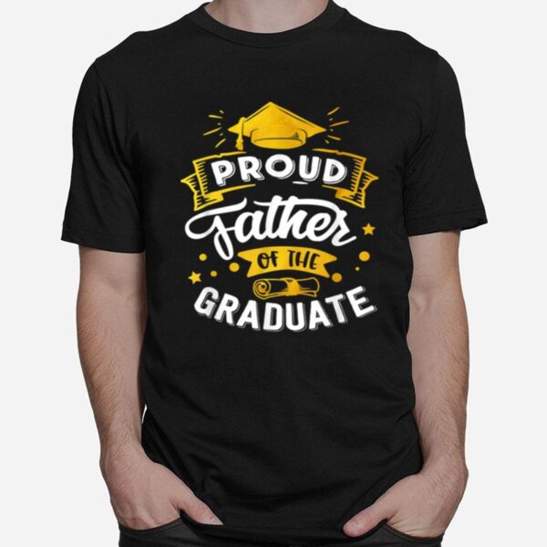 Proud Father Of The Graduate T-Shirt