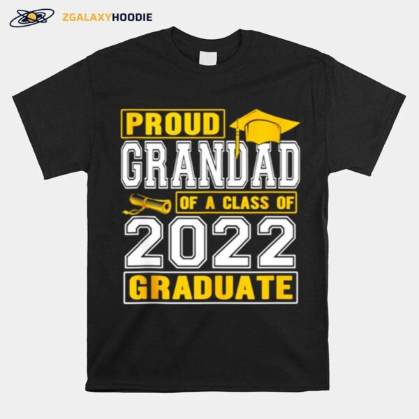 Proud Grandad Of A Class Of 2022 Graduate Senior 22 T-Shirt