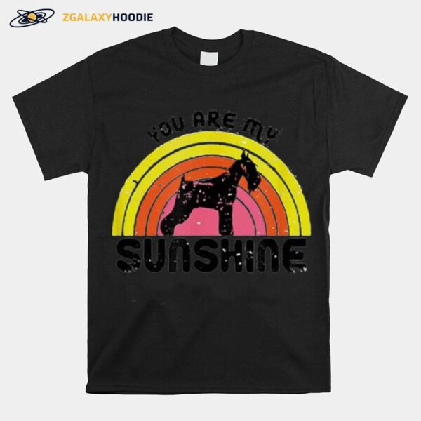 Schnauzer Rainbow You Are My Sunshine T-Shirt