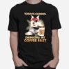 Schnauzer Todays Cardio Drinking My Coffee Fast T-Shirt