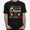 School Bus Driver Tiny Humans T-Shirt