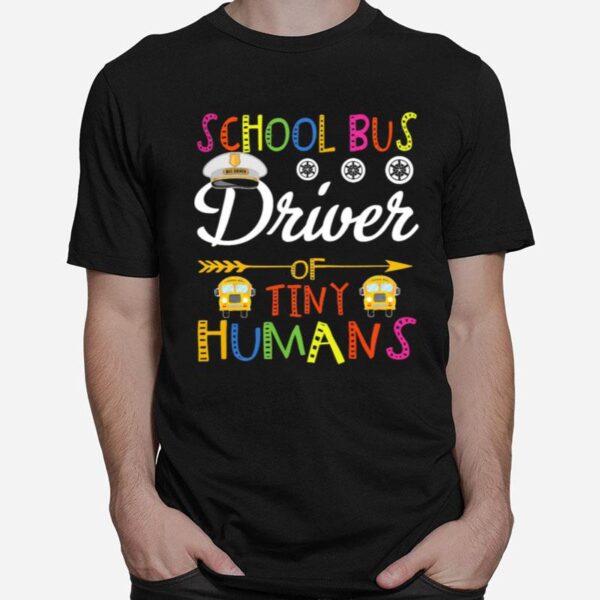 School Bus Driver Tiny Humans T-Shirt