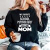 School Psychologist Mom Mothers Day Mommy Sweater