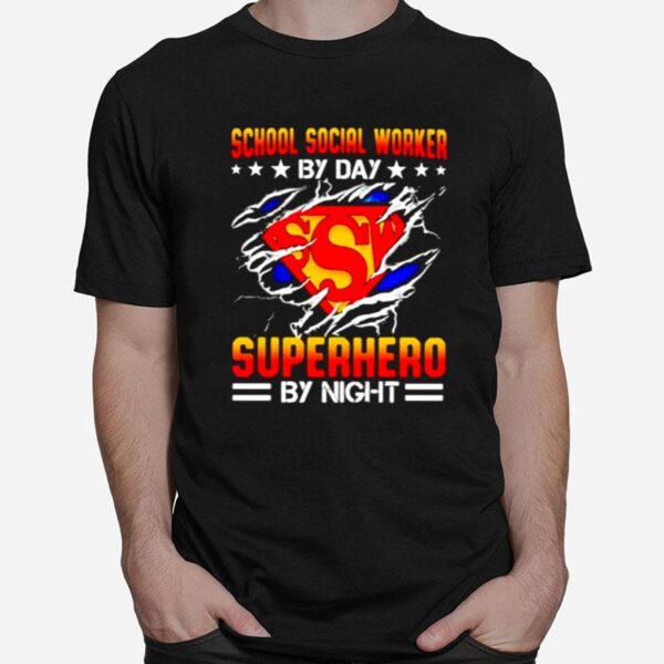 School Social Worker By Day Superhero By Night Superman T-Shirt