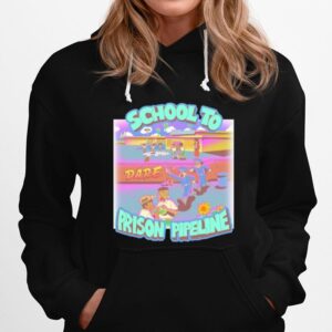 School To Prison Pipeline Dare Hoodie