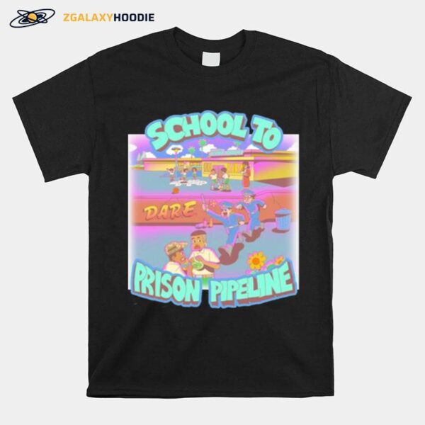 School To Prison Pipeline Dare T-Shirt