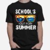 Schools Out For Summer Beach Glasses T-Shirt