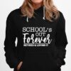 Schools Out Forever Retired And Loving It Classic Hoodie