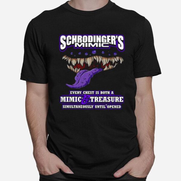 Schrodingers Mimic Every Chest Is Both A Mimic And Treasure Halloween T-Shirt