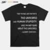 Science 7W0 7H1N65 4R3 1Nf1N173 T-Shirt